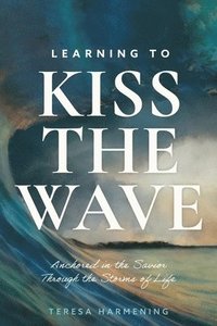 bokomslag Learning to Kiss the Wave