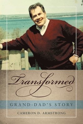 Cameron D Armstrong, Cameron D. Armstrong, D Armstrong, Cameron - Transformed, Häftad