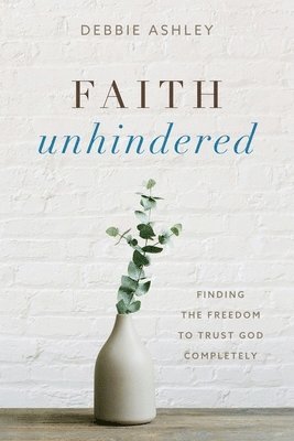 bokomslag Faith Unhindered