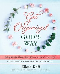 bokomslag Get Organized God's Way