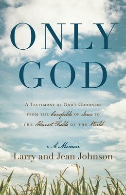 Larry Johnson, Jean Johnson - Only God, Häftad