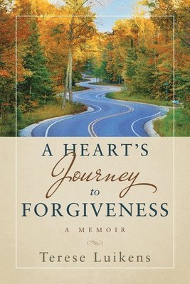 bokomslag A Heart's Journey to Forgiveness