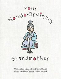 bokomslag Your Not-So-Ordinary Grandmother