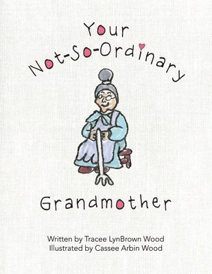Your Not-So-Ordinary Grandmother 1