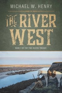 bokomslag The River West