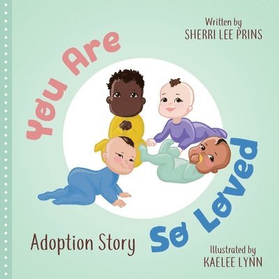 Sherri Lee Prins - You Are So Loved - Adoption Story, Häftad