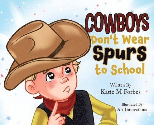 Cowboys Don't Wear Spurs to School 1