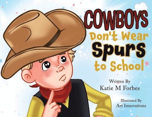 Cowboys Don't Wear Spurs to School 1