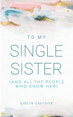 bokomslag To My Single Sister