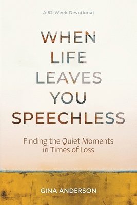 Gina Anderson - When Life Leaves You Speechless, Häftad