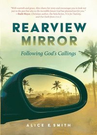 bokomslag Rearview Mirror: Following God's Callings