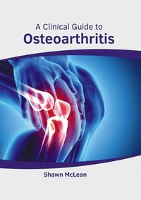 bokomslag A Clinical Guide to Osteoarthritis