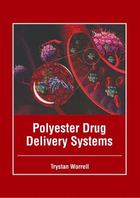 bokomslag Polyester Drug Delivery Systems