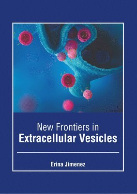 bokomslag New Frontiers in Extracellular Vesicles