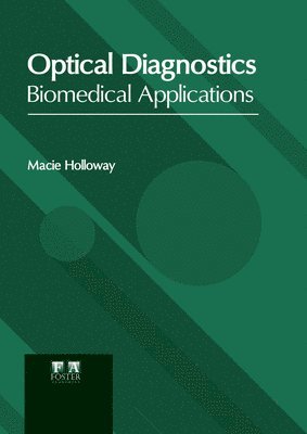 Optical Diagnostics: Biomedical Applications 1