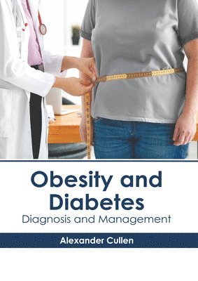 bokomslag Obesity and Diabetes: Diagnosis and Management