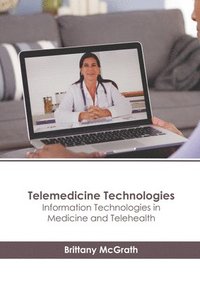 bokomslag Telemedicine Technologies: Information Technologies in Medicine and Telehealth