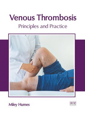 bokomslag Venous Thrombosis: Principles and Practice