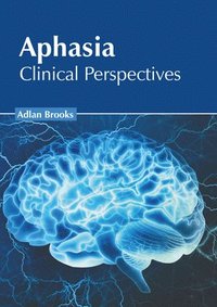 bokomslag Aphasia: Clinical Perspectives