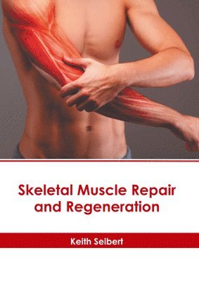 bokomslag Skeletal Muscle Repair and Regeneration