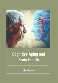 bokomslag Cognitive Aging and Brain Health