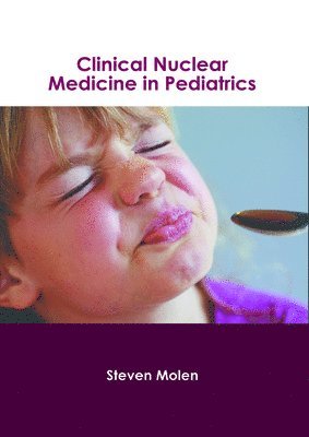 bokomslag Clinical Nuclear Medicine in Pediatrics