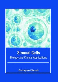 bokomslag Stromal Cells: Biology and Clinical Applications