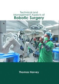 bokomslag Technical and Management Aspects of Robotic Surgery