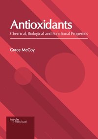 bokomslag Antioxidants: Chemical, Biological and Functional Properties