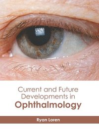 bokomslag Current and Future Developments in Ophthalmology
