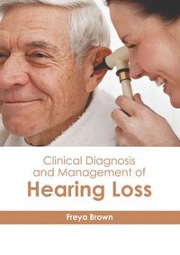 bokomslag Clinical Diagnosis and Management of Hearing Loss