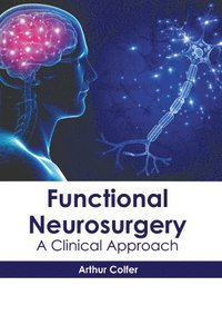 bokomslag Functional Neurosurgery: A Clinical Approach