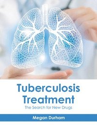 bokomslag Tuberculosis Treatment: The Search for New Drugs