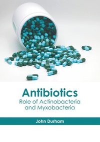 bokomslag Antibiotics: Role of Actinobacteria and Myxobacteria