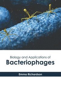 bokomslag Biology and Applications of Bacteriophages