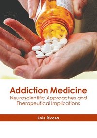 bokomslag Addiction Medicine: Neuroscientific Approaches and Therapeutical Implications