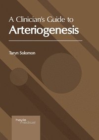 bokomslag A Clinician's Guide to Arteriogenesis