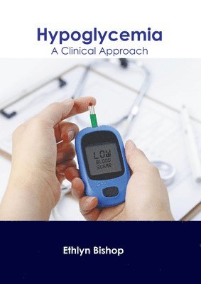 Hypoglycemia: A Clinical Approach 1