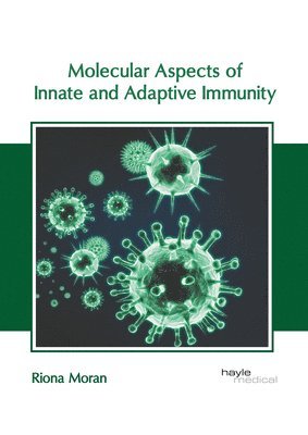 Riona Moran - Molecular Aspects of Innate and Adaptive Immunity, Inbunden