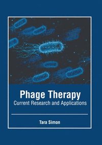 bokomslag Phage Therapy: Current Research and Applications
