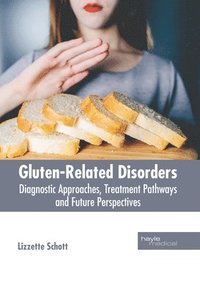 bokomslag Gluten-Related Disorders: Diagnostic Approaches, Treatment Pathways and Future Perspectives