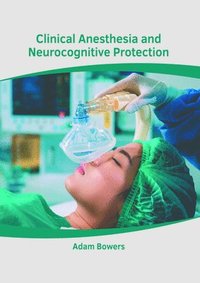 bokomslag Clinical Anesthesia and Neurocognitive Protection