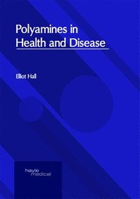 bokomslag Polyamines in Health and Disease