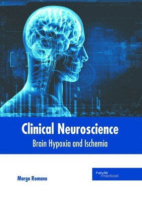 bokomslag Clinical Neuroscience: Brain Hypoxia and Ischemia
