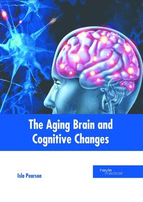 bokomslag The Aging Brain and Cognitive Changes