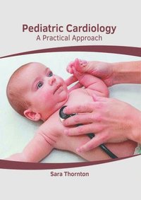 bokomslag Pediatric Cardiology: A Practical Approach