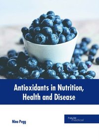 bokomslag Antioxidants in Nutrition, Health and Disease