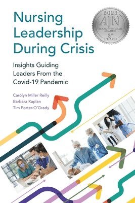 Carolyn Reilly, Barbara Kaplan, Tim Porter-O'Grady - Nursing Leadership During Crisis, Häftad