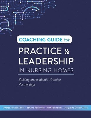 bokomslag Coaching Guide for Practice & Leadership in Nursing Homes