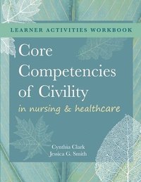 bokomslag WORKBOOK for Core Competencies of Civility in Nursing & Healthcare